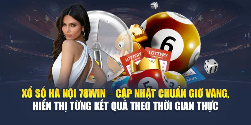 Xổ Số Hà Nội Cập Nhật Kết Quả Chuẩn Giờ Vàng Tại 78WIN 5 Xổ số Hà Nội 78WIN – Cập nhật chuẩn giờ vàng, hiển thị từng kết quả theo thời gian thực